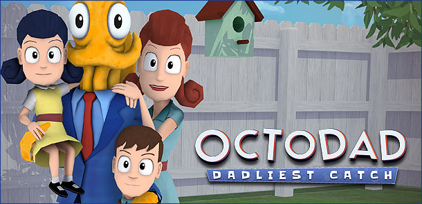 Octodad: Dadliest Catch
