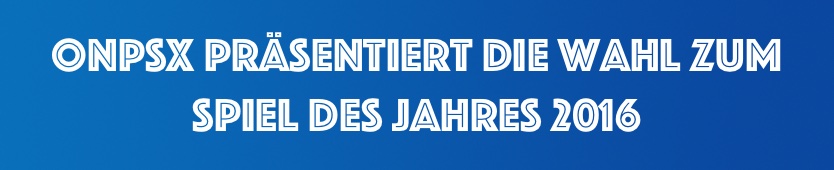 OnPSX Spiel des Jahres 2016 - Das Ergebnis