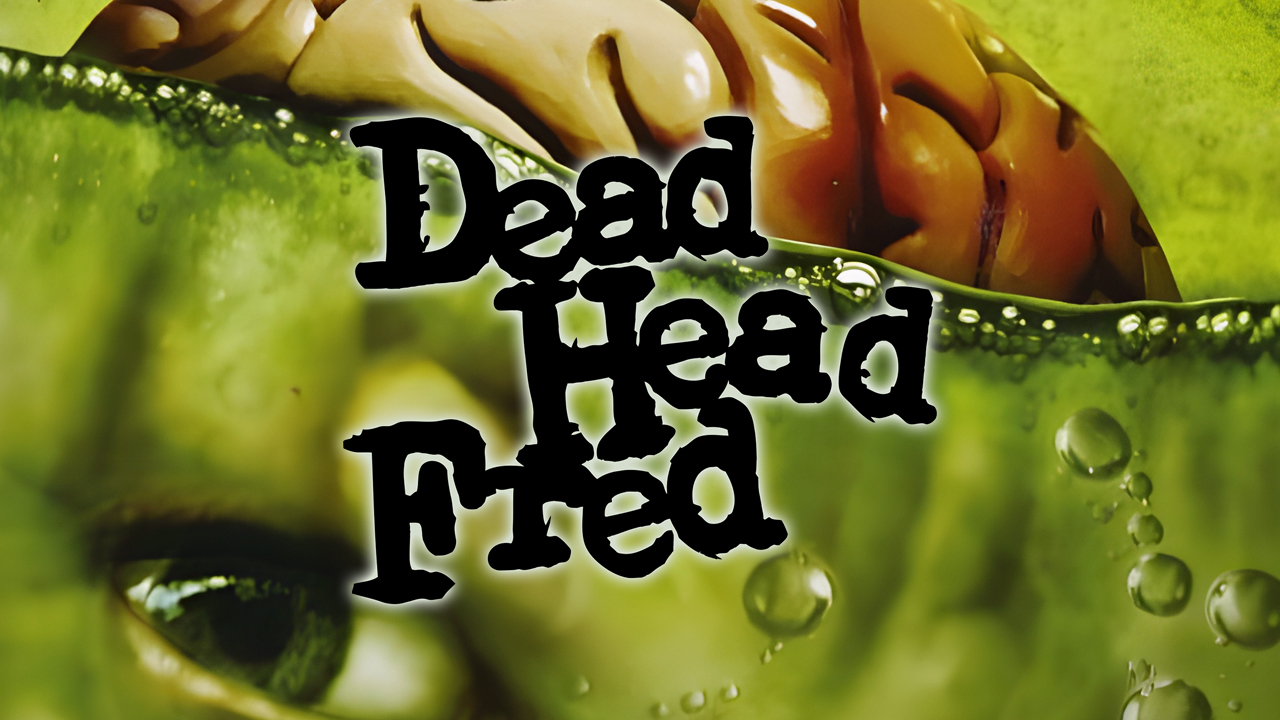 Dead Head Fred